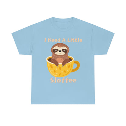 I Need A Little Sloffee - Sloth in Coffee - Unisex Heavy Cotton Tee