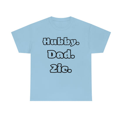 Hubby. Dad. 2ic - Unisex Heavy Cotton Tee