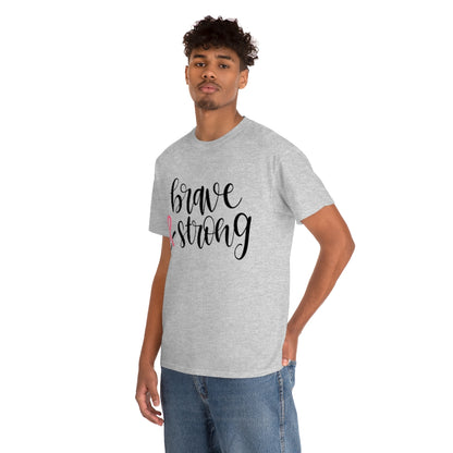 Brave & Strong - Pink Ribbon - Unisex Heavy Cotton Tee