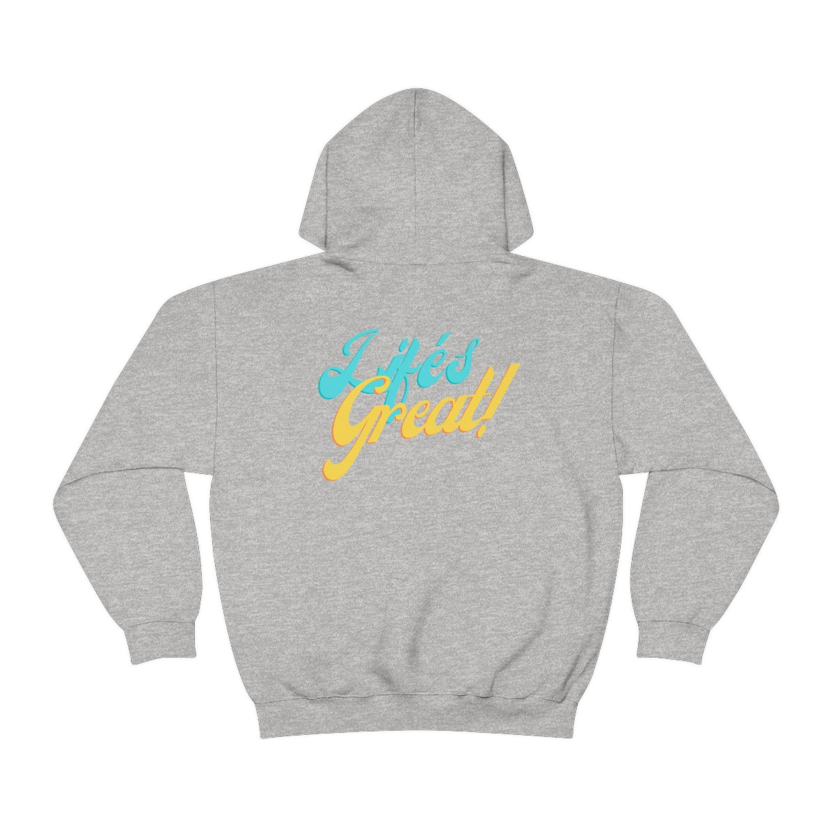 Life's Great! -Unisex Heavy Blend™ Hooded Sweatshirt