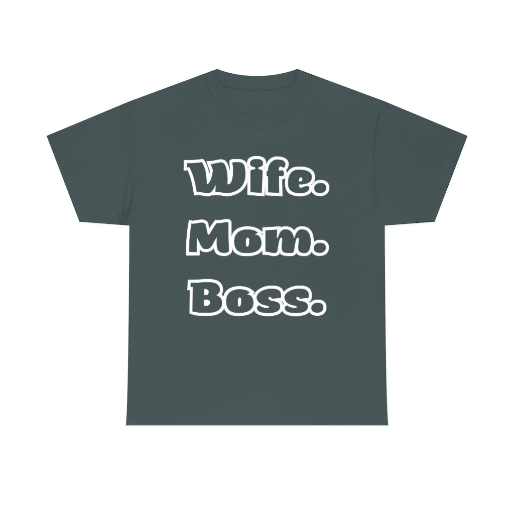 Wife. Mom. Boss. - Unisex Heavy Cotton Tee