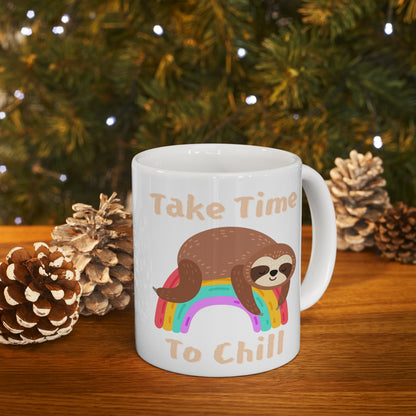 Take Time To Chill - Sloth - Ceramic Mug 11oz