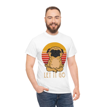 Let it go - Pug - Unisex Heavy Cotton Tee