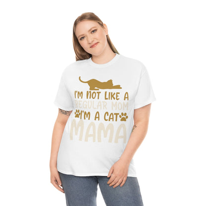 I'm Not Like A Regular Mom I'm A Cat Mama - Unisex Heavy Cotton Tee