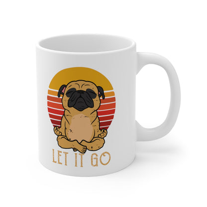 Let it go Pug - Ceramic Mug 11oz