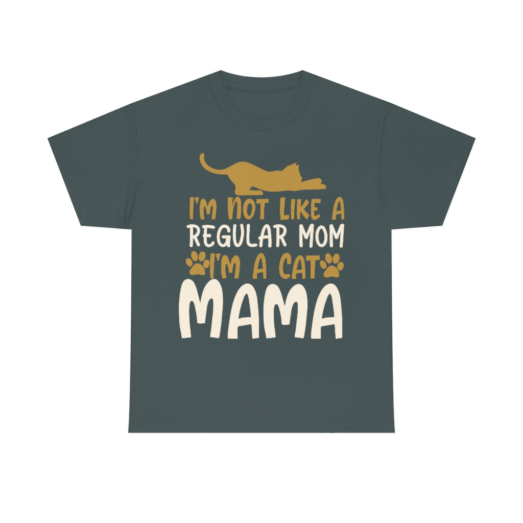 I'm Not Like A Regular Mom I'm A Cat Mama - Unisex Heavy Cotton Tee