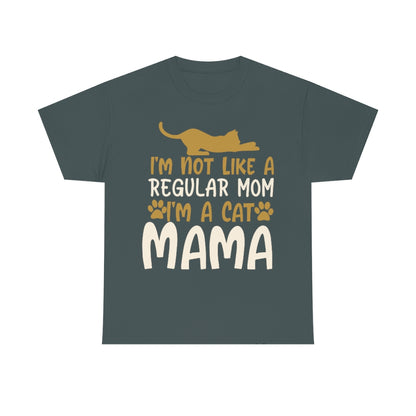 I'm Not Like A Regular Mom I'm A Cat Mama - Unisex Heavy Cotton Tee