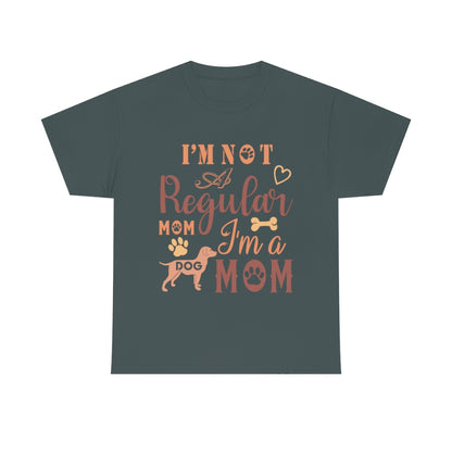 I'm Not A Regular Mom I'm A Dog Mom - Unisex Heavy Cotton Tee