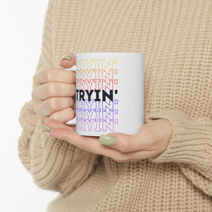 Tryin' - Rainbow Words - Ceramic Mug 11oz