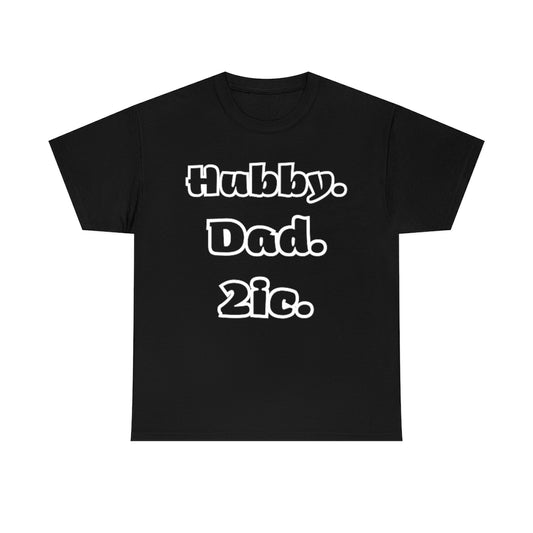 Hubby. Dad. 2ic - Unisex Heavy Cotton Tee