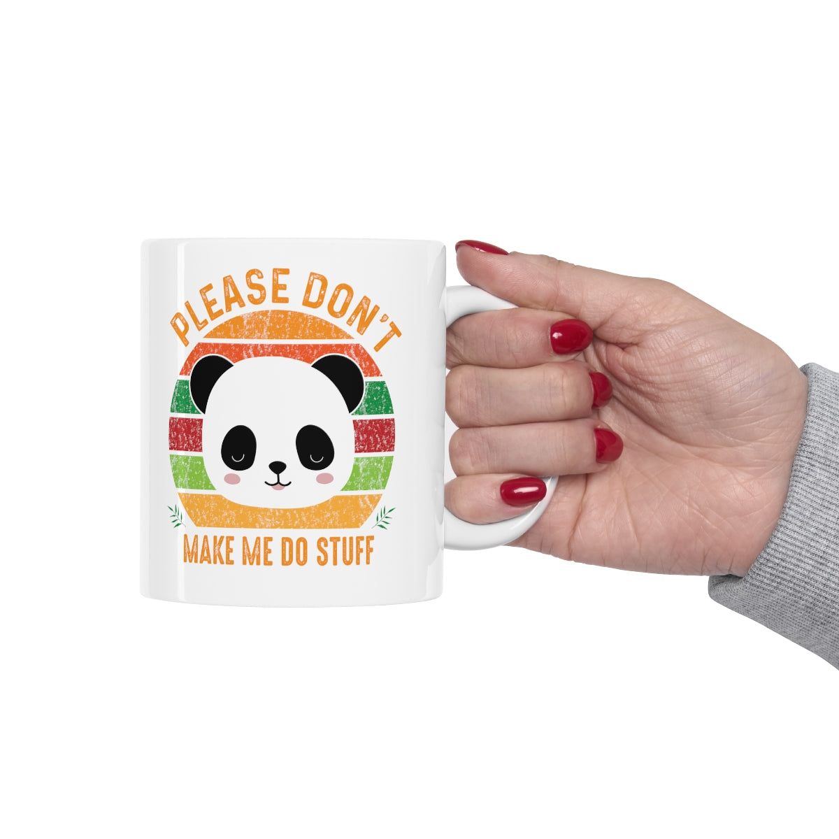 Please Don't Make Me Do Stuff - Panda - Ceramic Mug 11oz