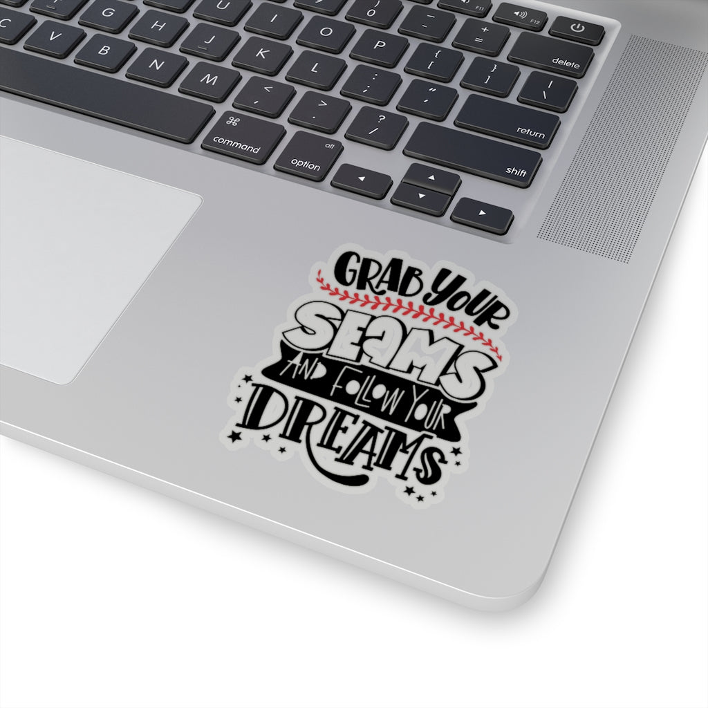 Baseball - Softball - Grab Your Seams & Follow Your Dreams - Kiss-Cut Stickers