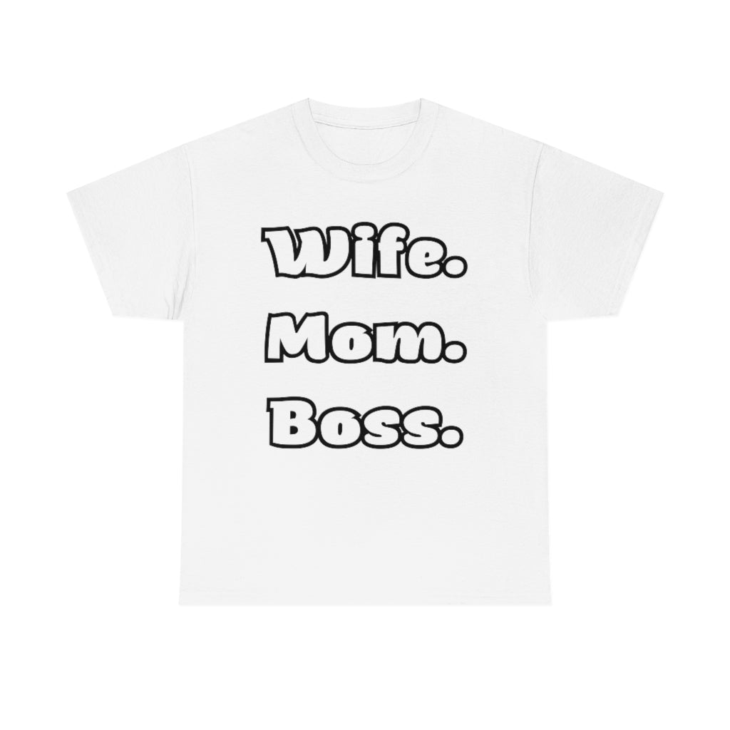 Wife. Mom. Boss. - Unisex Heavy Cotton Tee