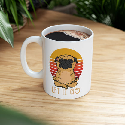 Let it go Pug - Ceramic Mug 11oz