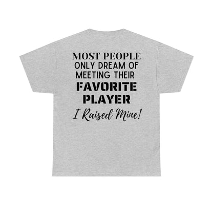 Softball Mom - Raised My Favorite Player - PRINT ON FRONT & BACK