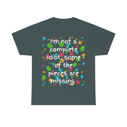 I'm Not a Complete Idiot - Unisex Heavy Cotton Tee