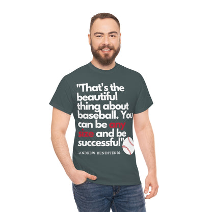 Baseball Quote - Andrew Benitendi - The Beautiful Thing About Baseball Any Size - Unisex Heavy Cotton Tee