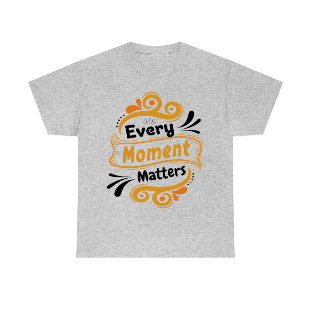 Every Moment Matters - Unisex Heavy Cotton Tee