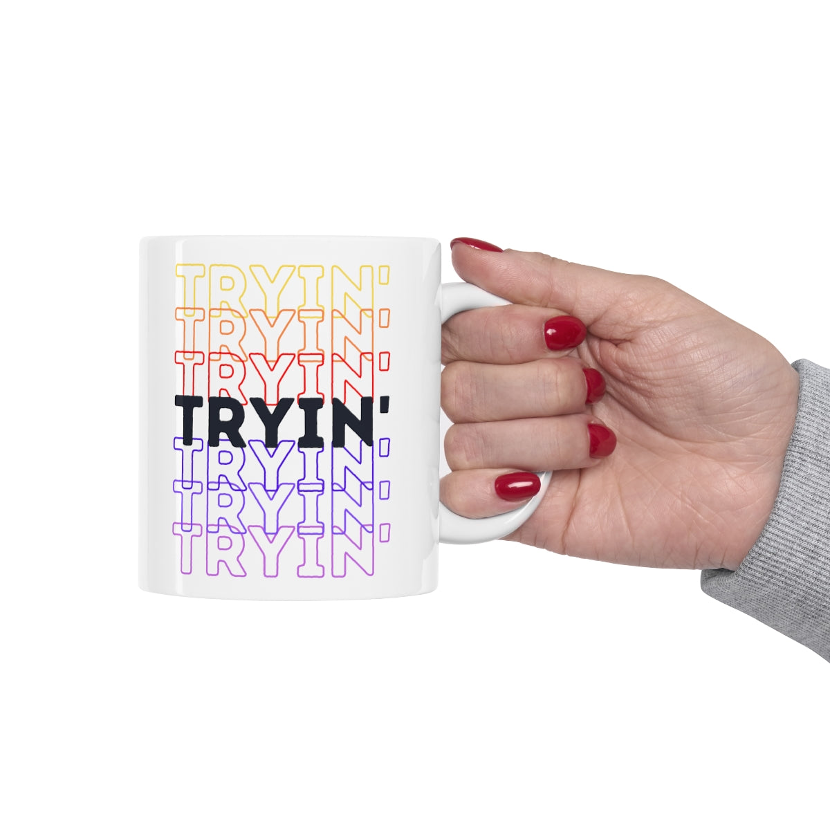 Tryin' - Rainbow Words - Ceramic Mug 11oz