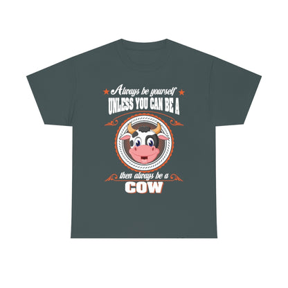 Be Yourself Cow - Unisex Heavy Cotton Tee