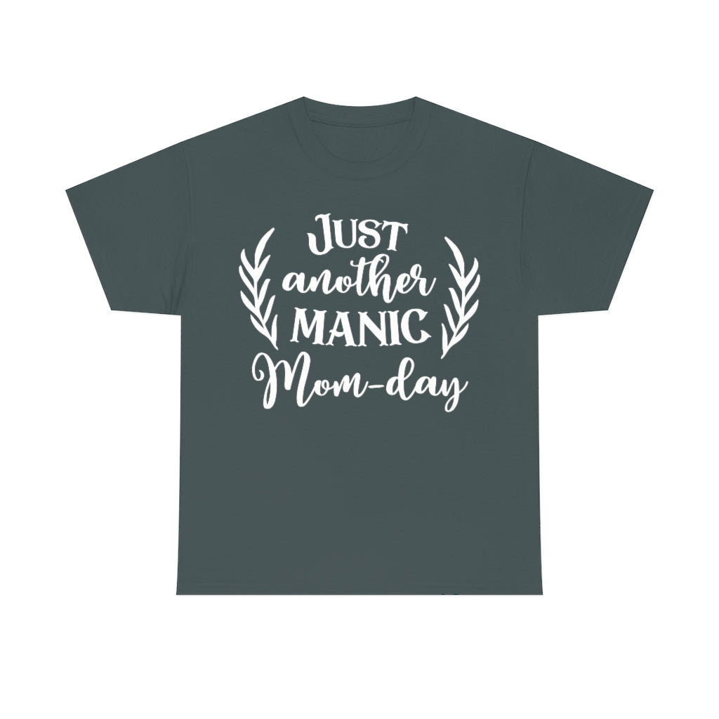 Just Another Manic Mom-day - Unisex Heavy Cotton Tee