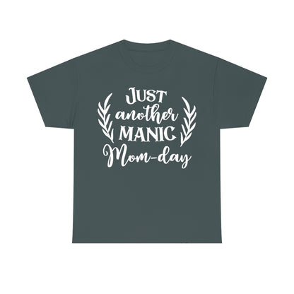 Just Another Manic Mom-day - Unisex Heavy Cotton Tee