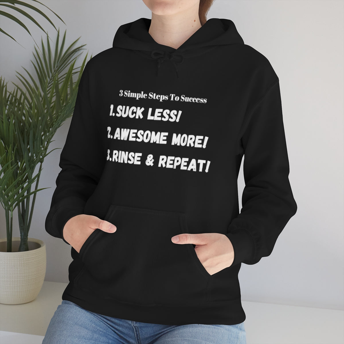 3 Steps To Success - Suck less - Awesome More - Rinse and Repeat - Unisex Heavy Blend™ Hooded Sweatshirt