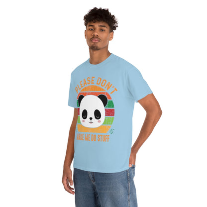 Please Don't Make Me Do Stuff Panda - Unisex Heavy Cotton Tee