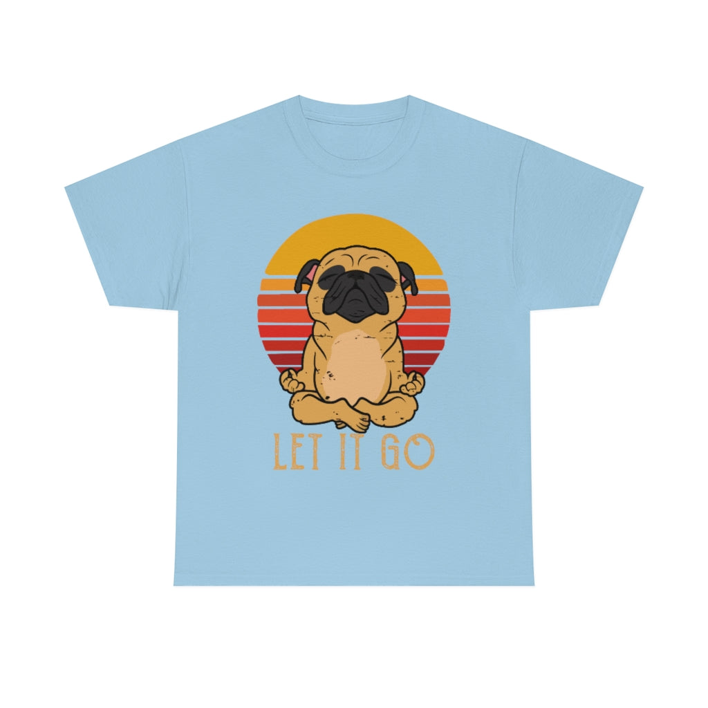 Let it go - Pug - Unisex Heavy Cotton Tee