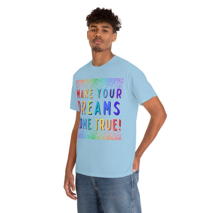 Make Your Dreams Come True - Rainbow Rain - Unisex Heavy Cotton Tee