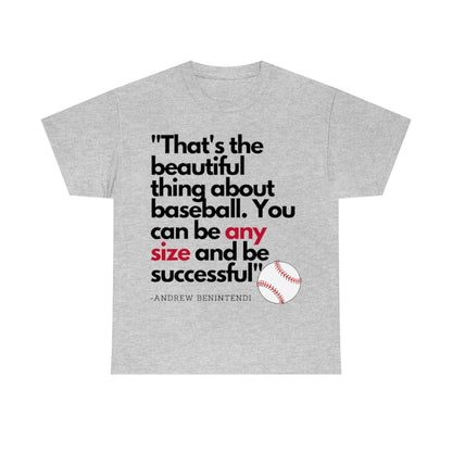 Baseball Quote - Andrew Benitendi - The Beautiful Thing About Baseball Any Size - Unisex Heavy Cotton Tee