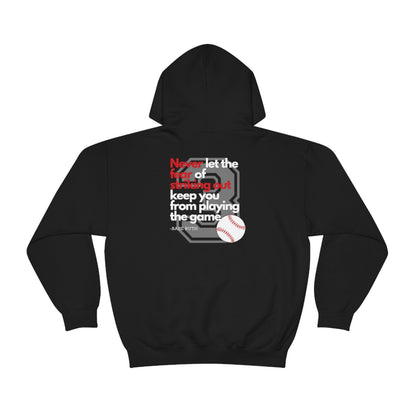 Don't Let the Fear of Striking Out Keep You From Playing the Game - Baseball Quote - Babe Ruth - Unisex Heavy Blend™ Hooded Sweatshirt