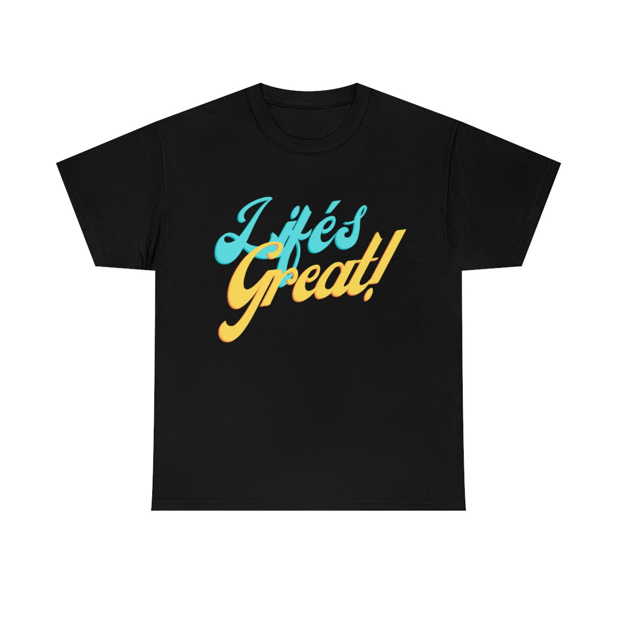 Life's Great! - Unisex Heavy Cotton Tee