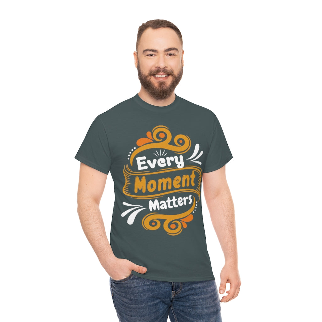 Every Moment Matters - Unisex Heavy Cotton Tee