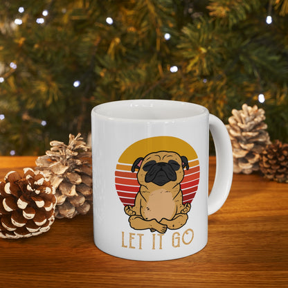 Let it go Pug - Ceramic Mug 11oz