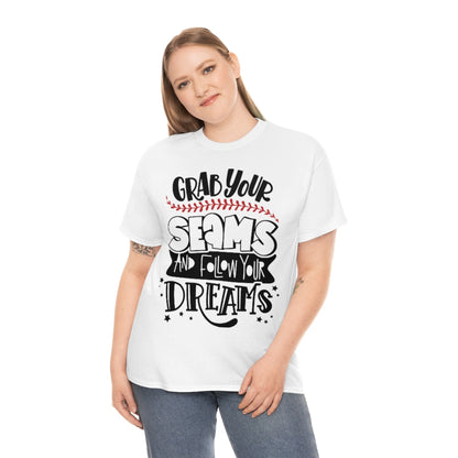 Grab Your Seams and Follow Your Dreams - Unisex Heavy Cotton Tee