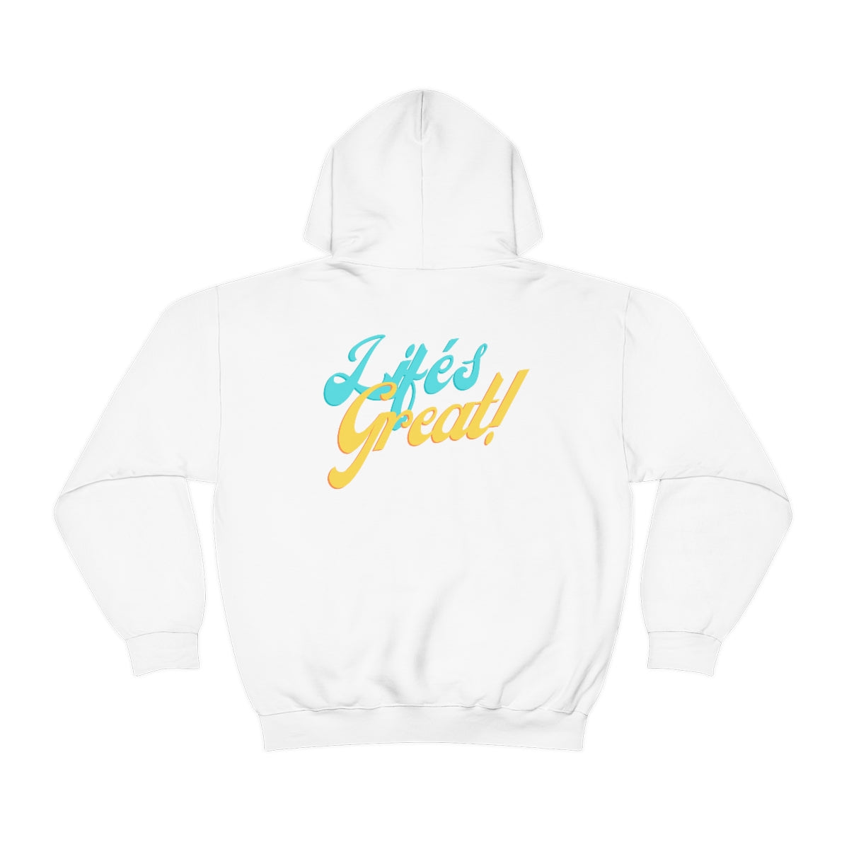 Life's Great! -Unisex Heavy Blend™ Hooded Sweatshirt