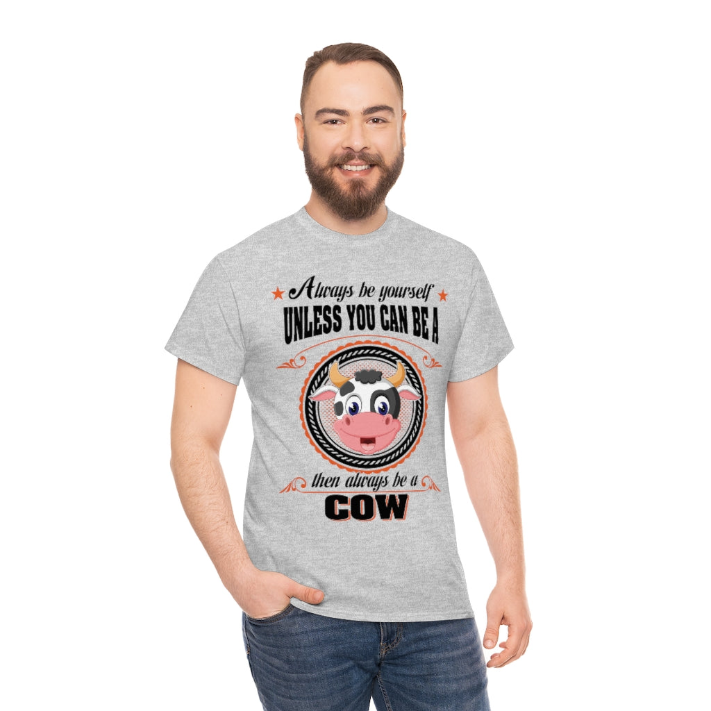 Be Yourself Cow - Unisex Heavy Cotton Tee