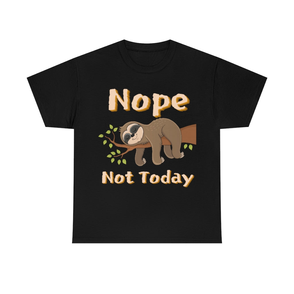 Nope Not Today - Sloth on Branch - Unisex Heavy Cotton Tee