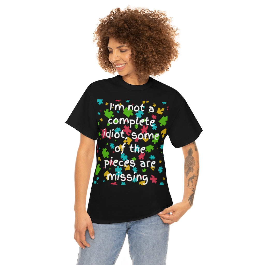 I'm Not a Complete Idiot - Unisex Heavy Cotton Tee