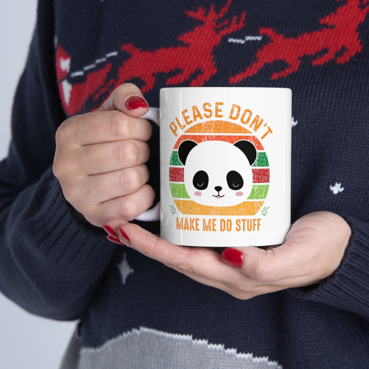 Please Don't Make Me Do Stuff - Panda - Ceramic Mug 11oz