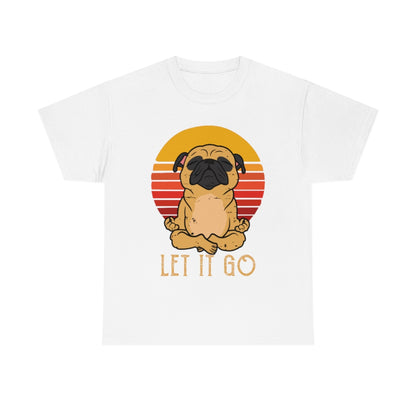 Let it go - Pug - Unisex Heavy Cotton Tee