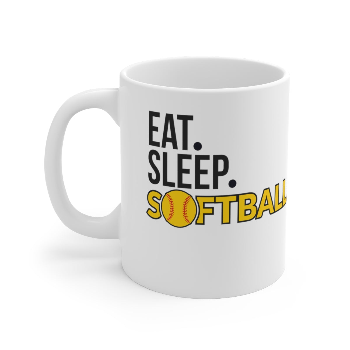 Eat. Sleep. Softball. Ceramic Mug 11oz