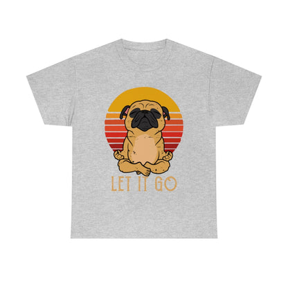 Let it go - Pug - Unisex Heavy Cotton Tee