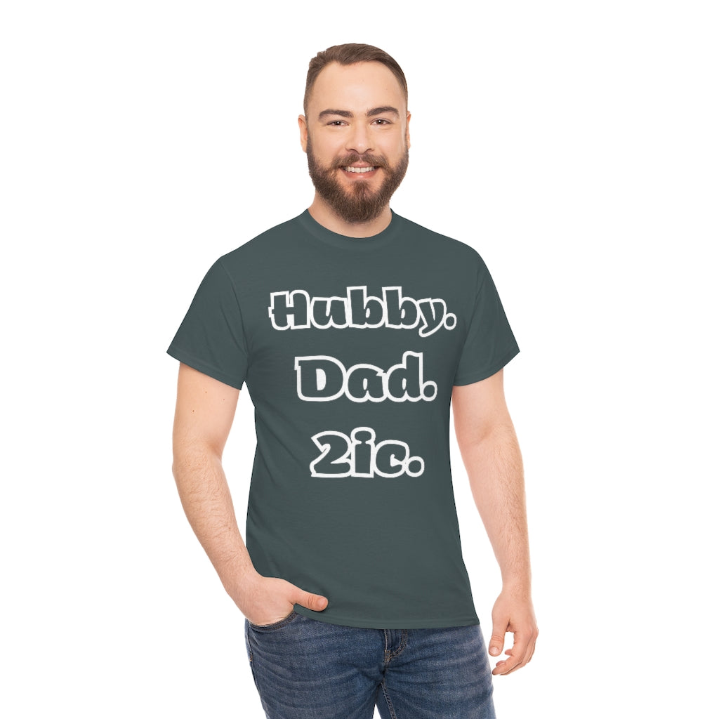 Hubby. Dad. 2ic - Unisex Heavy Cotton Tee