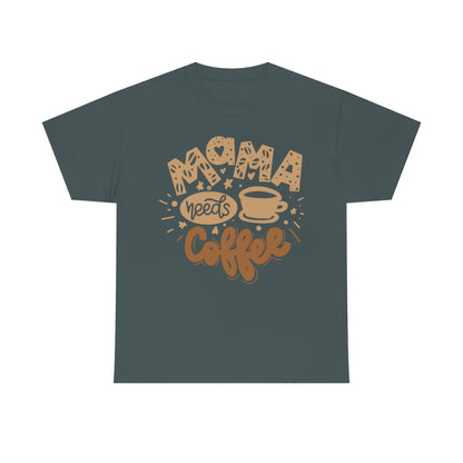 Mama Needs Coffee - Unisex Heavy Cotton Tee