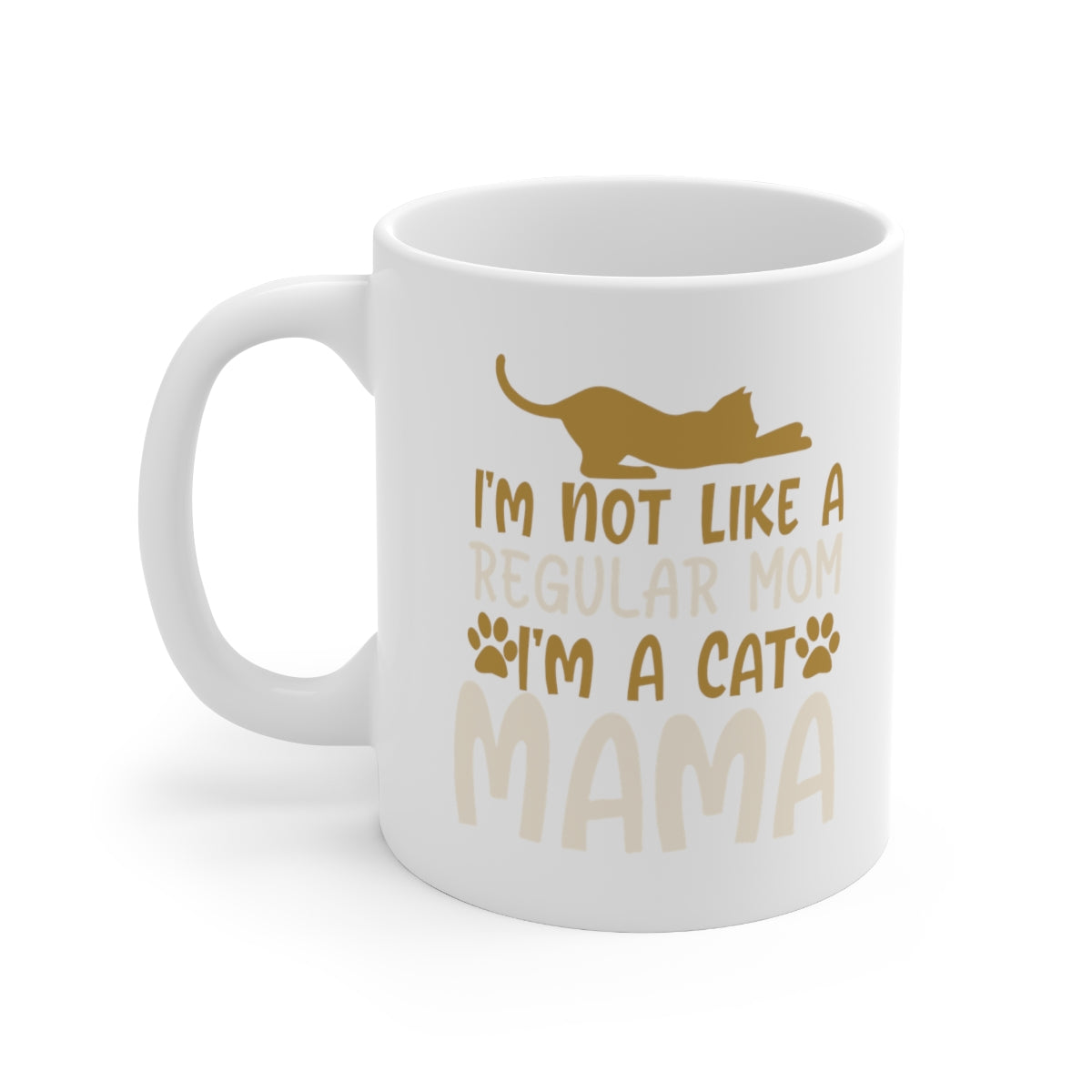 I'm Not A Regular Mom I'm A Cat Mama - Ceramic Mug 11oz