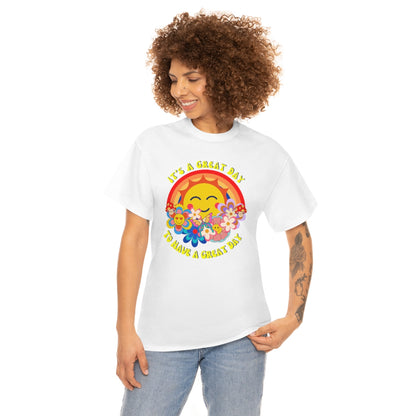 It's a Great Day to Have a Great Day- Flowers - Sun - Rainbow - Unisex Heavy Cotton Tee