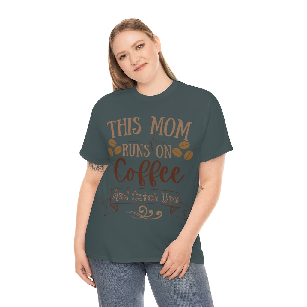 This Mom Runs on Coffee and Catch Ups - Unisex Heavy Cotton Tee